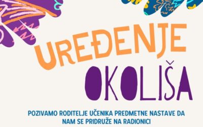 Poziv roditeljima za sudjelovanjem u realizaciji projektne aktivnosti “Uređenje okoliša”