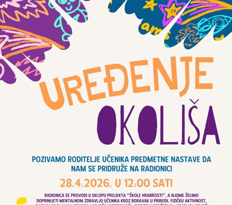 Poziv roditeljima za sudjelovanjem u realizaciji projektne aktivnosti “Uređenje okoliša”